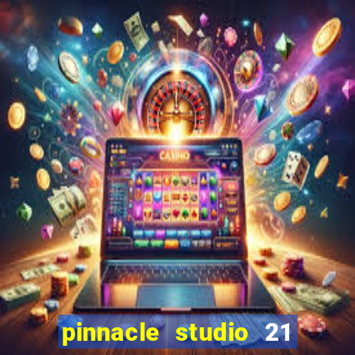 pinnacle studio 21 ultimate download crackeado